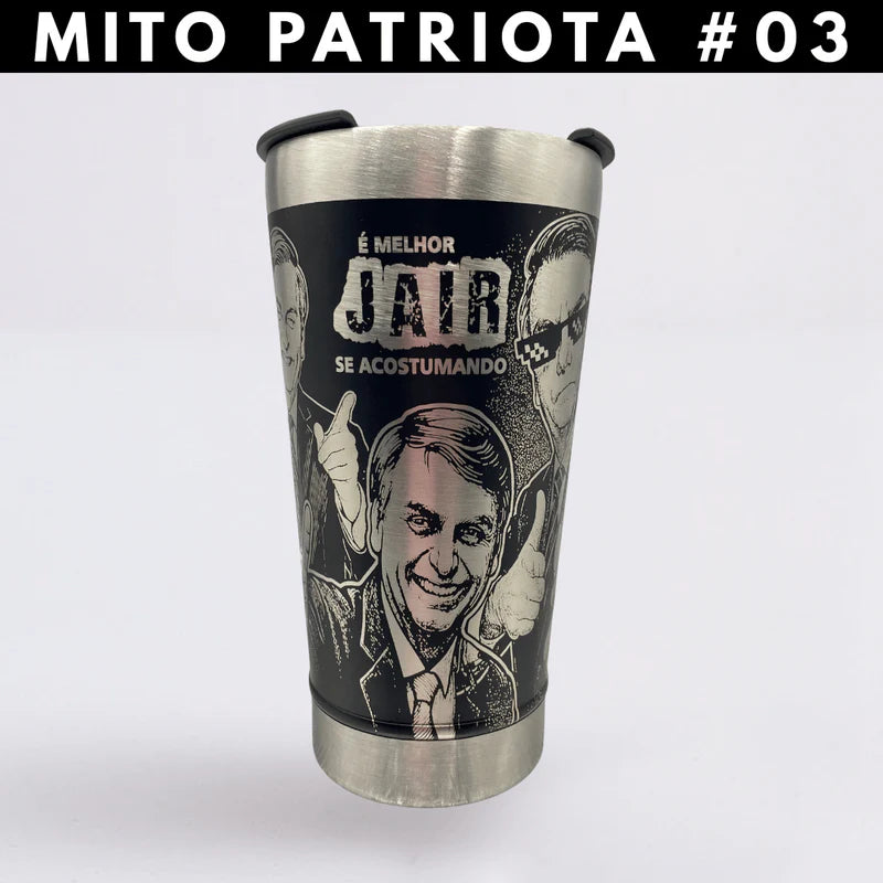 Mito Patriota #01 – Copo Personalizado | COMPRE 1 LEVE 3