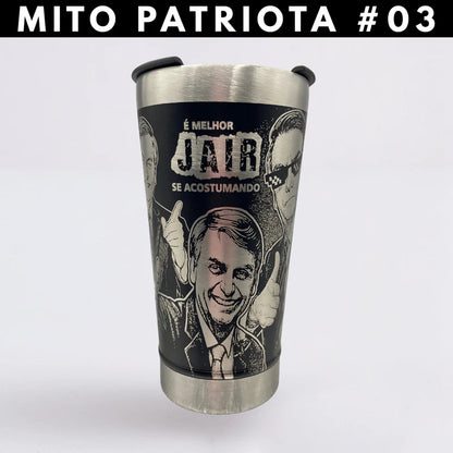 Mito Patriota #01 – Copo Personalizado | COMPRE 1 LEVE 3